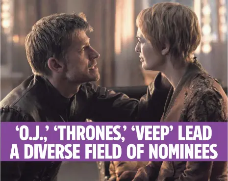  ?? HELEN SLOAN, HBO ?? Game of Thrones, with Nikolaj Coster-Waldau and Lena Headey, landed at the top of the nomination list Thursday with 23.