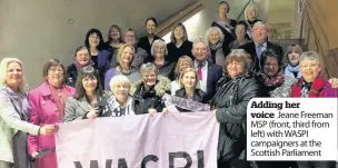  ??  ?? Adding her voice Jeane Freeman MSP ( front, third from left) with WASPI campaigner­s at the Scottish Parliament