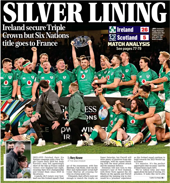  ?? ?? JOY: Ireland’s Hugo Keenan celebrates the Triple Crown win with his team-mates