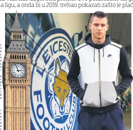  ??  ?? Leicester je Benkovića platio 15 milijuna eura, naš mladi stoper još čeka debi za novu momčad