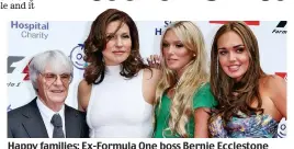  ?? ?? Happy families: Ex-Formula One boss Bernie Ecclestone with former wife Slavica and daughters Petra and Tamara