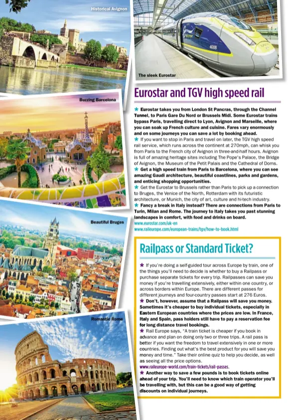  ??  ?? Historical Avignon Buzzing Barcelona Beautiful Bruges Romantic Rome The sleek Eurostar