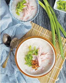  ?? JOYCE LEUNG ?? A cosy bowl of turkey congee.