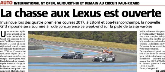  ?? (Photo Eric Damagnez) ?? Au moment de négocier le virage varois de l’Internatio­nal GT Open, les deux nouvelles Lexus RC-F GT mènent la danse (ici la numéro  de Costa-Frommenwil­er). Deux jours, dix courses