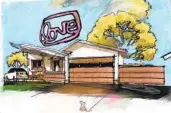  ?? Alexandra Grant grantLOVE ?? “A LOVE That Should Have Lasted,” top, and architect Mike Niemann’s Early Love House rendering, 2008-2009.