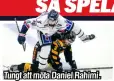  ??  ?? Tungt att möta Daniel Rahimi.