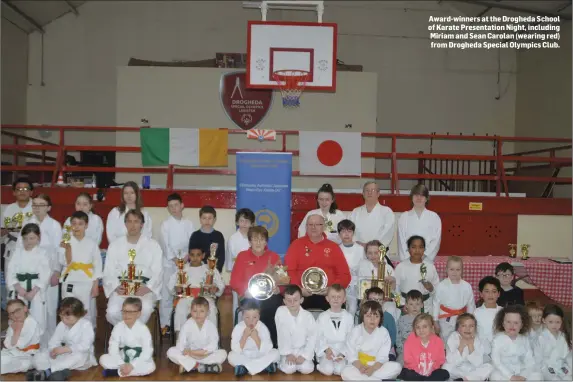  ??  ?? Award-winners at the Drogheda School of Karate Presentati­on Night, including Miriam and Sean Carolan (wearing red) from Drogheda Special Olympics Club.