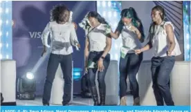  ??  ?? LAGOS: (L-R): Seun Adigun, Ngozi Onwumere, Akuoma Omeoga, and Simidele Adeagbo dance on stage at a social event in Lagos, Nigeria on Friday. The ladies will represent Nigeria at the Winter Olympics when they compete at the 2018 Winter Olympics in...