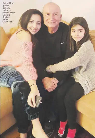  ??  ?? Felipe Pérez -padre de Stella Nolascocon sus nietas Daniella Knutsen y Alexa Giulimondi.