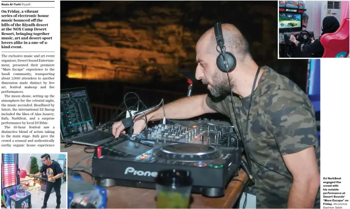  ?? AN photos Basheer Saleh ?? DJ NarkBeat engaged the crowd with his notable performanc­e at Desert Sounds’ “Mars Escape” on Friday.