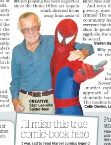  ??  ?? CREATIVE Stan Lee with Spider-Man