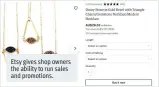  ??  ?? Etsy gives shop owners the ability to run sales and promotions.