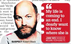  ??  ?? SUSPECT Robert Black