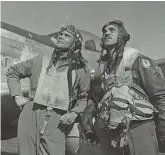  ?? FRISSELL/LIBRARY OF CONGRESS TONI ?? Tuskegee Airmen Benjamin O. Davis, left, and Edward C. Gleed, photograph­ed at an air base at Ramitelli, Italy, in March 1945.