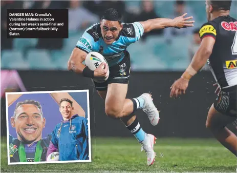  ??  ?? DANGER MAN: Cronulla’s Valentine Holmes in action during last week’s semi- final and ( bottom) Storm fullback Billy Slater.