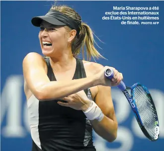  ??  ?? Tennis | Internatio­naux des États-unis Maria Sharapova a été exclue des Internatio­naux des États-unis en huitièmes de finale. PHOTO AFP