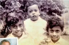  ??  ?? Three brothers - Mahendra, Hemaka (right) and Sepala