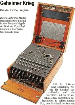 ?? Foto: Christophe Olinger ?? Die im Diekircher Militärmus­eum gezeigte Enigma ist eine Langzeitle­ihgabe des National Cryptologi­c Museum in Maryland.