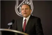  ?? THE ASSOCIATED PRESS — 2018 ?? NHL commission­er Gary Bettman said it’s possible the regular season may not be completed when action returns.