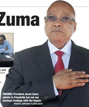  ?? PHOTO: MARTIN RHODES
PHOTO: KOPANO TLAPE/GCIS ?? IN THE NEWS: Ajay Gupta and brother Atul Gupta, Oakbay MD Jagdish Parekh and Duduzane Zuma FRIENDS: President Jacob Zuma admits to friendship but not any business dealings with the Guptas