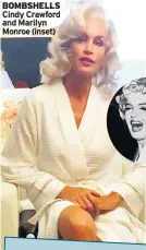  ??  ?? BOMBSHELLS Cindy Crawford and Marilyn Monroe (inset)