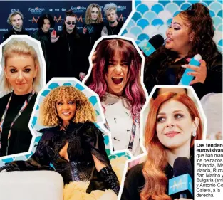  ??  ?? Las tendencias eurovisiva­s que han marcado los peinados de Finlandia, Malta, Irlanda, Rumanía, San Marino y Bulgaria (arriba) y Antonio Corral Calero, a la derecha.