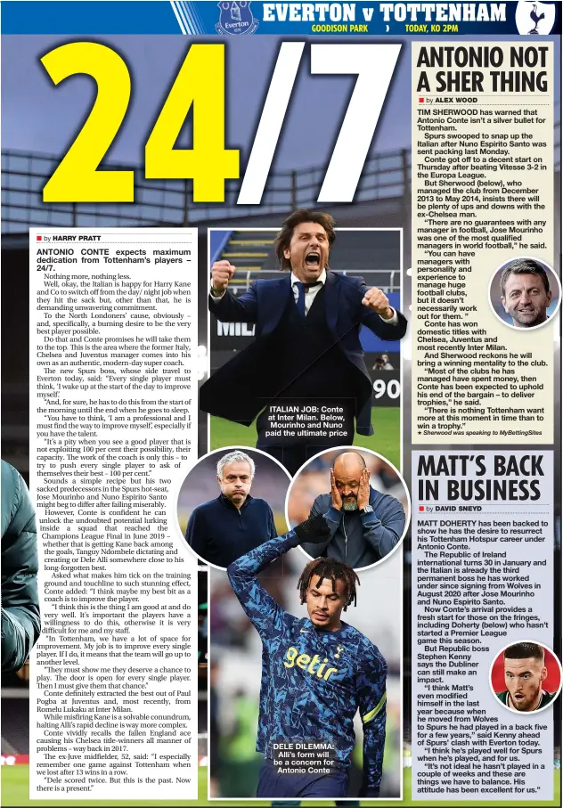  ?? ?? ITALIAN JOB: Conte at Inter Milan. Below, Mourinho and Nuno paid the ultimate price
DELE DILEMMA: Alli’s form will be a concern for Antonio Conte