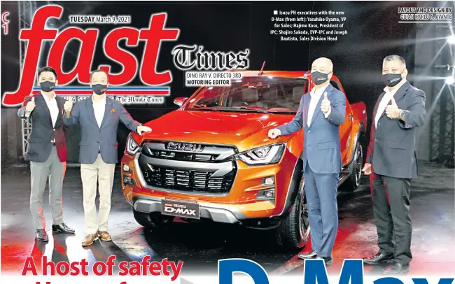  ??  ?? Isuzu PH executives with the new D-Max (from left): Yasuhiko Oyama, VP for Sales; Hajime Koso, President of IPC; Shojiro Sakoda, EVP-IPC and Joseph Bautista, Sales Division Head
LAYOUT AND DESIGN BY GUIAN KARLO A. AVANTE