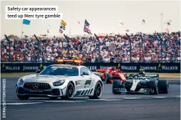  ??  ?? Safety car appearance­s teed up Merc tyre gamble