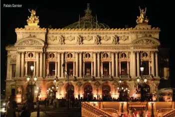  ??  ?? Palais Garnier