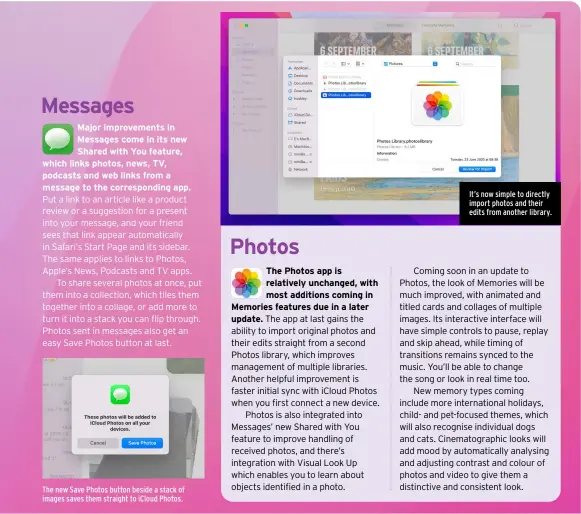  ?? ?? The new Save Photos button beside a stack of images saves them straight to iCloud Photos.
It’s now simple to directly import photos and their edits from another library.