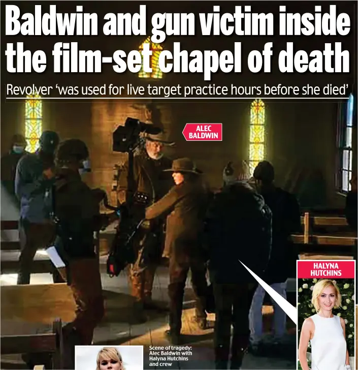  ?? ?? Scene of tragedy: Alec Baldwin with Halyna Hutchins and crew