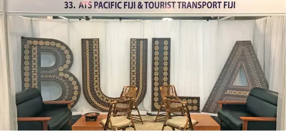  ?? Photo: Waisea Nasokia ?? ATS Pacific Fiji and Tourism Transport Fiji booth at the Fijian Tourism Expo 2022 at the Sheraton Fiji Golf and Beach Resort in Denarau, Nadi, on May 12, 2022.