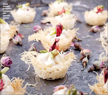  ?? PHOTO: INBAL BAR-OZ ?? These unusual and pretty canapes will wow the crowds.