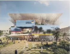  ?? German Pavilion Expo 2020 Dubai ?? Above, the UAE is home to millions of Indians, so the country’s pavilion will be a popular draw; left and right, Germany and France spent heavily on their pavilions