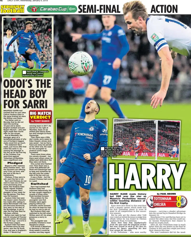  ??  ?? FAST TRACK: Chelsea’s young star Callum Hudson-Odoi in action THEY’VE GOT THE BLUES: Pain for Eden Hazard and (right) Callum Hudson-Odoi’s effort hits the bar