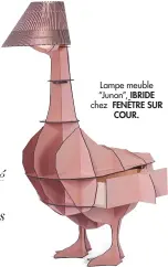  ??  ?? Lampe meuble “Junon”, IBRIDE chez FENÊTRE SUR
COUR.