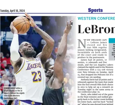  ?? ?? LEBRON JAMES tallies a triple-double as the LA Lakers claimed the eighth seed in the Western Conference. (AP)