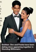  ??  ?? Smitten: Dev and Freida have been dating since appearing together in Slumdog Millionair­e