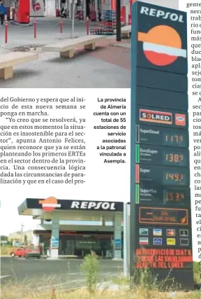  ??  ?? La provincia
de Almería cuenta con un
total de 55 estaciones de
servicio asociadas a la patronal vinculada a
Asempla.