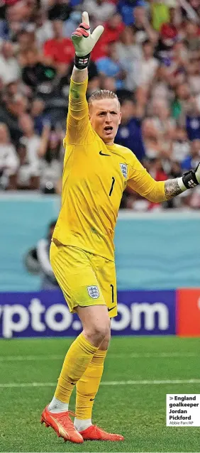  ?? Abbie Parr/AP ?? England goalkeeper Jordan Pickford