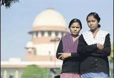  ?? HT FILE/RAJ K RAJ ?? Suneeta (left) and Munni Pottam (right) outside the Supreme Court in New Delhi last week.