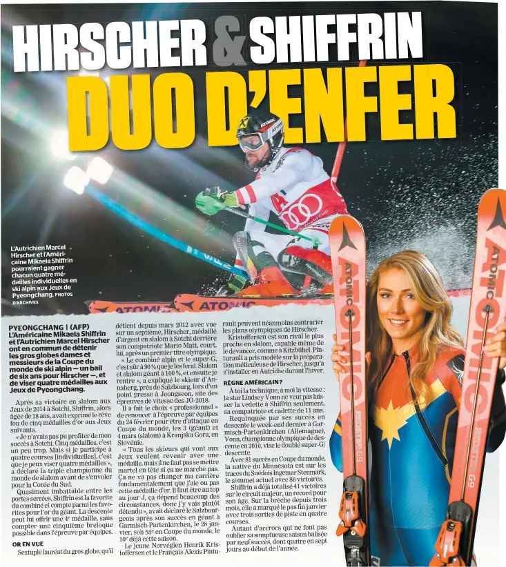  ?? PHOTOS D’ARCHIVES ?? L’Autrichien Marcel Hirscher et l’Américaine Mikaela Shiffrin pourraient gagner chacun quatre médailles individuel­les en ski alpin aux Jeux de Pyeongchan­g.