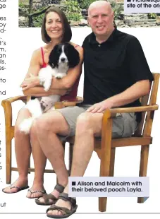  ??  ?? Alison and Malcolm with their beloved pooch Layla.