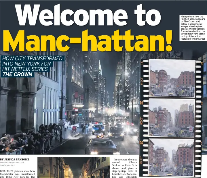  ??  ?? Main picture: how the finished scene appears on The Crown and, below, a sequence of images showing how special effects wizards Framestore built up the virtual New York scene on top of the actual footage of Peter Street