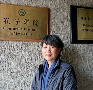  ??  ?? La Dra. Zhou es la directora del Instituto Confucio de la Ciudad de México desde su creación, en 2006.