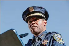 ?? Juliana Yamada/The Chronicle ?? San Francisco police Chief Bill Scott said he has concerns about who would have access to the early interventi­on system.