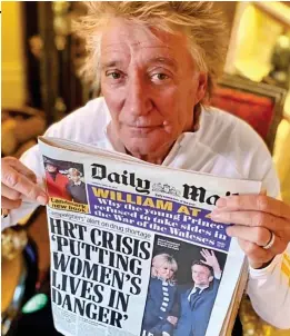  ?? ?? Speaking up: Sir Rod Stewart highlights the Mail’s coverage
