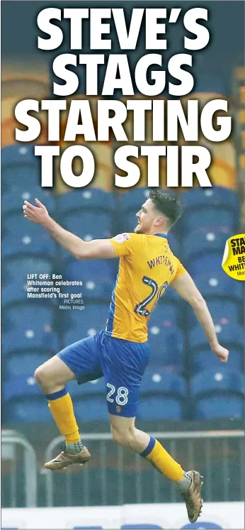  ?? PICTURES: Media Image ?? LIFT OFF: Ben Whiteman celebrates after scoring Mansfield’s first goal