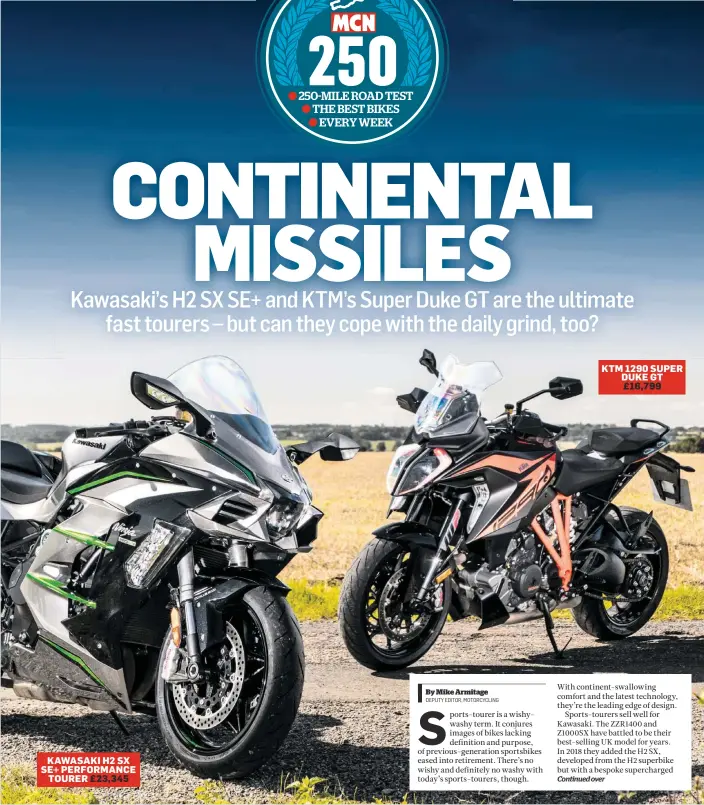  ??  ?? KAWASAKI H2 SX SE+ PERFORMANC­E TOURER £23,345
KTM 1290 SUPER DUKE GT £16,799